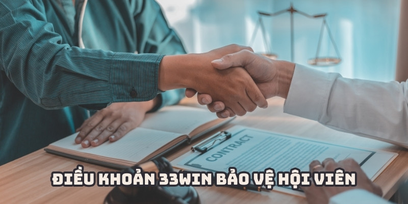 Điều khoản 33WIN bảo vệ quyền lợi của hội viên